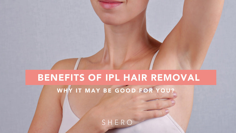 Benefits of IPL Hair Removal & Why It May Be Good For You